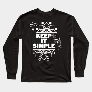 Keep'n it simple Long Sleeve T-Shirt